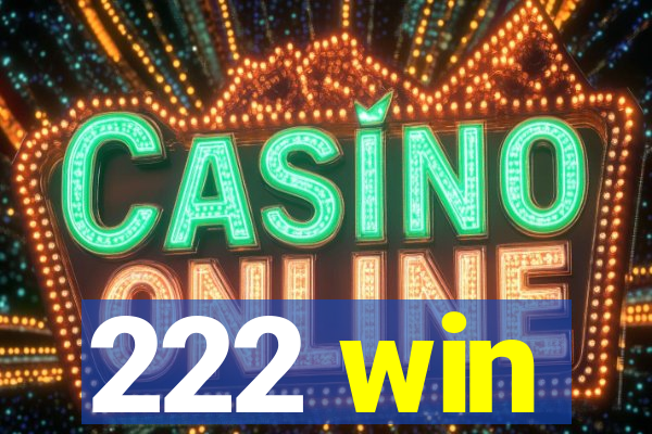 222 win